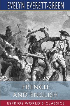 portada French and English (Esprios Classics): A Story of the Struggle in America (in English)