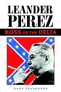 portada leander perez: boss of the delta (en Inglés)