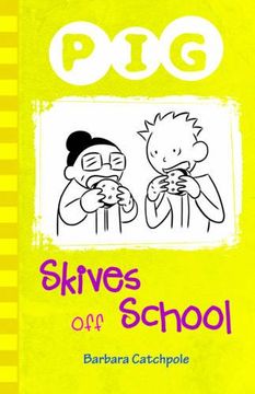 portada Pig Skives Off School