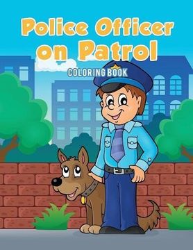 portada Police Officer on Patrol Coloring Book