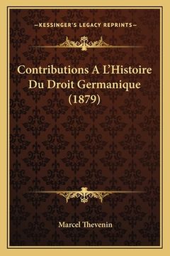 portada Contributions A L'Histoire Du Droit Germanique (1879) (en Francés)