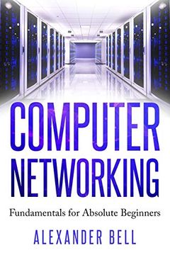 portada Computer Networking: Fundamentals for Absolute Beginners (en Inglés)