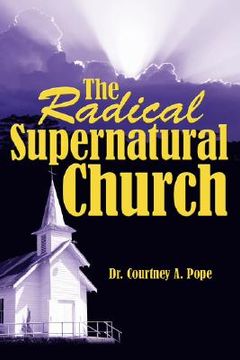 portada the radical supernatural church (en Inglés)
