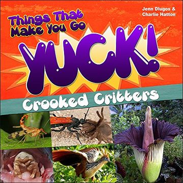 portada Things That Make You Go Yuck!: Crooked Critters
