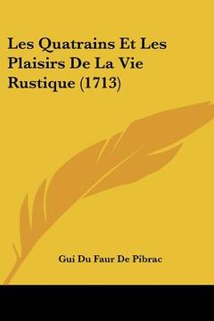 portada Les Quatrains Et Les Plaisirs De La Vie Rustique (1713) (in French)