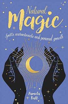 portada Natural Magic: Spells, Enchantments and Personal Growth: 4 (Arcturus Inner Self Guides) (en Inglés)