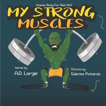 portada My Strong Muscles: A Book About Growing Big and Strong For Kids