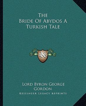 portada the bride of abydos a turkish tale (en Inglés)