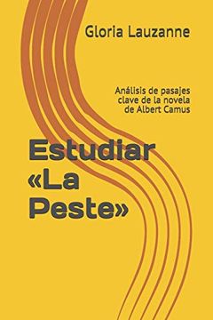 portada Estudiar «la Peste»: Análisis de Pasajes Clave de la Novela de Albert Camus (in Spanish)