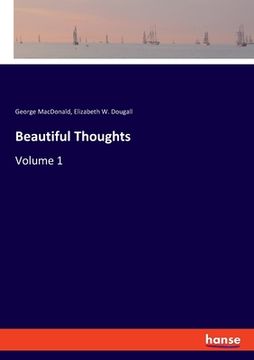 portada Beautiful Thoughts: Volume 1 (en Inglés)