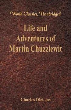 portada Life And Adventures Of Martin Chuzzlewit (World Classics, Unabridged)