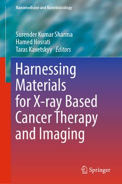 portada Harnessing Materials for X-Ray Based Cancer Therapy and Imaging (in English)