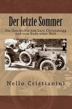 portada Der letzte Sommer: Die Geschichte von Lucy Christalnigg und vom Ende einer Welt (en Alemán)