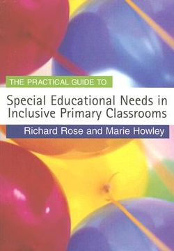 The Practical Guide to Special Educational Needs in Inclusive Primary Classrooms (en Inglés)