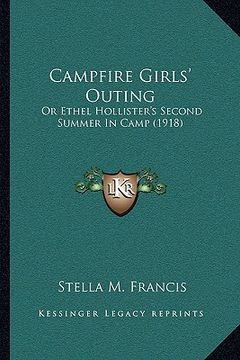 portada campfire girls' outing: or ethel hollister's second summer in camp (1918)