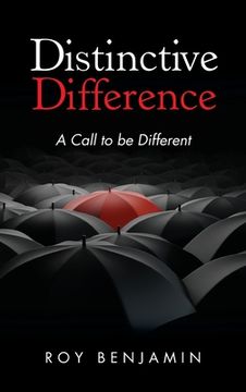 Distinctive Difference: A Call To Be Different (en Inglés)