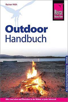 portada Reise Know-How Outdoor-Handbuch: Outdoor-Ratgeber - Ausrüstung, Verhalten, Gefahren, Survival (Sachbuch) (en Alemán)