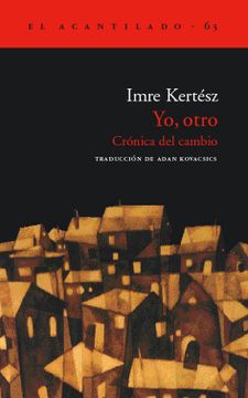 portada Yo, Otro: Crónica del Cambio (el Acantilado) (in Spanish)