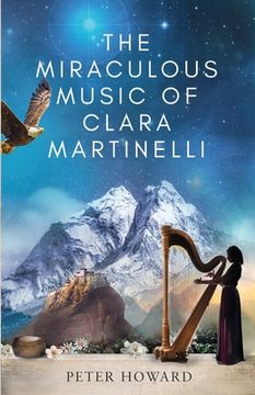 portada The Miraculous Music of Clara Martinelli (en Inglés)