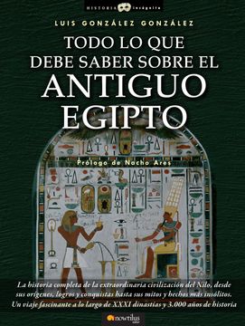 portada Todo Lo Que Debe Saber Sobre El Antiguo Egipto
