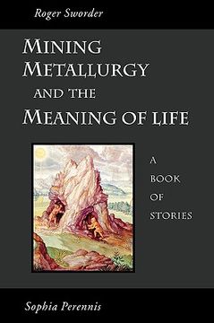 portada mining, metallurgy and the meaning of life