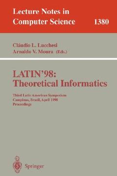 portada latin'98: theoretical informatics: third latin american symposium, campinas, brazil, april 20-24, 1998, proceedings (en Inglés)