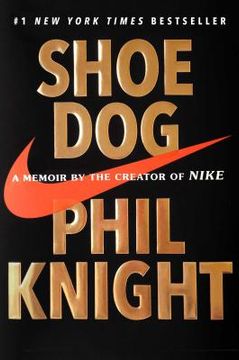 Shoe Dog: A Memoir by the Creator of Nike (en Inglés)