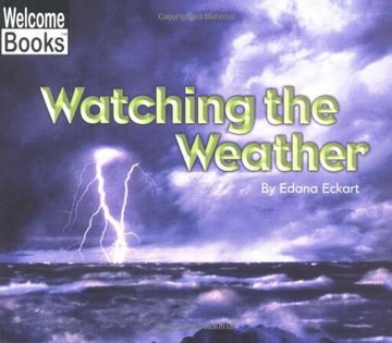 portada Watching the Weather: Watching Nature (Welcome Books) (en Inglés)