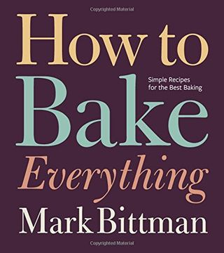 portada How to Bake Everything: Simple Recipes for the Best Baking (en Inglés)
