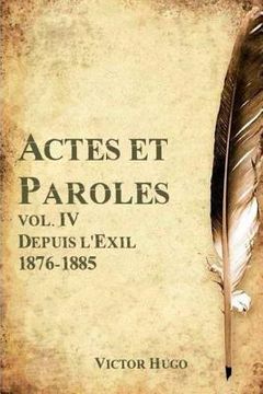 portada Actes et Paroles, Vol. IV Depuis l'Exil 1876-1885 (en Francés)