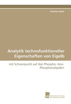 portada Analytik technofunktioneller Eigenschaften von Eigelb: mit Schwerpunkt auf den Phospho- bzw. Phosphonolipiden