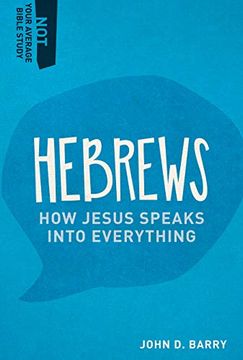 portada Hebrews: How Jesus Speaks Into Everything (en Inglés)