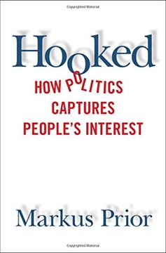 portada Hooked: How Politics Captures People's Interest (en Inglés)