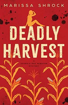 portada Deadly Harvest (a Georgia rae Winston Mystery) (Volume 1) (en Inglés)