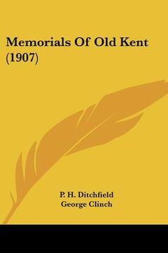 portada memorials of old kent (1907) (in English)