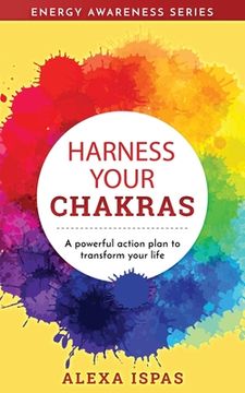 portada Harness Your Chakras: A powerful action plan to transform your life (en Inglés)