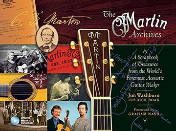 portada The Martin Archives: A Scrapbook of Treasures from the World's Foremost Acoustic Guitar Maker (en Inglés)