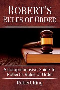 portada Robert's Rules of Order: A comprehensive guide to Robert's Rules of Order (in English)