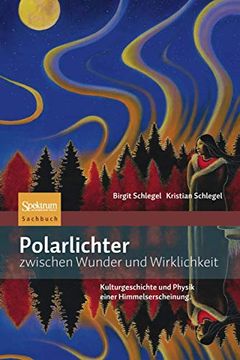 portada Polarlichter Zwischen Wunder und Wirklichkeit: Kulturgeschichte und Physik Einer Himmelserscheinung (en Alemán)