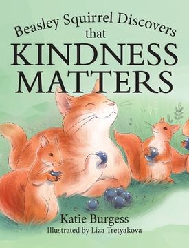 portada Beasley Squirrel Discovers that Kindness Matters