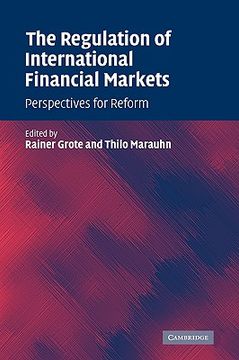 portada The Regulation of International Financial Markets: Perspectives for Reform (en Inglés)