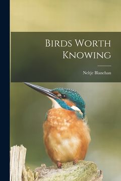portada Birds Worth Knowing (in English)