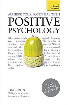 portada Achieve Your Potential with Positive Psychology: CBT, mindfulness and practical philosophy for finding lasting happiness (Teach Yourself)