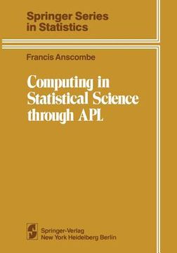 portada Computing in Statistical Science Through apl (Springer Series in Statistics) (in English)