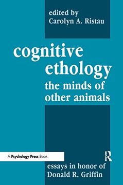 portada Cognitive Ethology the Minds of Other Animals: Essays in Honor of Donald r. Griffin (Comparative Cognition and Neuroscience Series) (en Inglés)