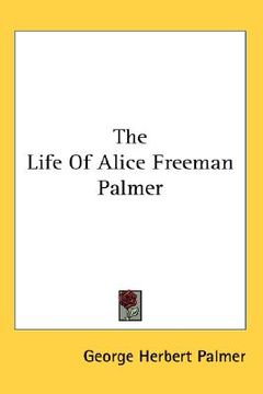 portada the life of alice freeman palmer (in English)