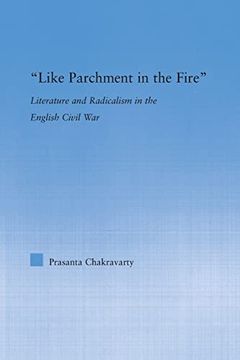 portada Like Parchment in the Fire: Literature and Radicalism in the English Civil war 