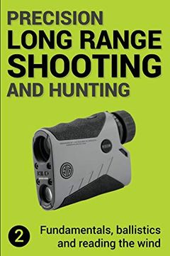 portada Precision Long Range Shooting and Hunting v2: Fundamentals, Ballistics and Reading the Wind (en Inglés)