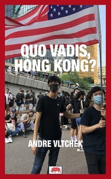 portada Quo Vadis, Hong Kong? (en Inglés)