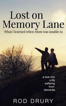portada Lost on Memory Lane: What I learned when Mom was unable to. (en Inglés)